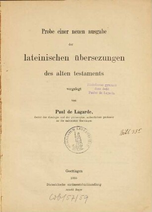 Probe einer neuen ausgabe der lateinischen übersezungen des alten testaments vorgelegt von Paul de Lagarde