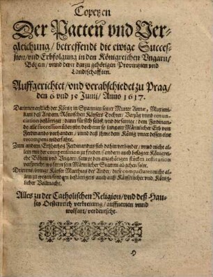 Copeyen der Pacten vnd Vergleichung, betreffendt die ewige Succession, vnd Erbfolgung in den Königreichen Ungarn, Böheim ...