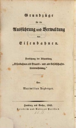 Grundzüge für die Ausführung und Verwaltung von Eisenbahnen