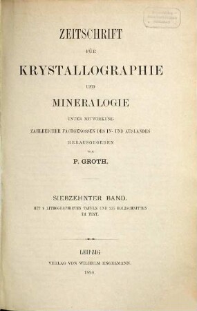 Zeitschrift für Krystallographie und Mineralogie. 17. 1890