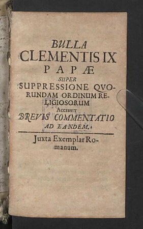 Bulla Clementis IX Papae Super Suppressione Qvorundam Ordinum Religiosorum