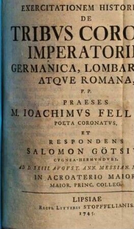 Exercitationem hist. de tribus coronis imperatoriis Germanica, Lombardica atque Romana