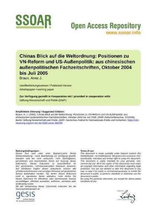 Chinas Blick auf die Weltordnung: Positionen zu VN-Reform und US-Außenpolitik: aus chinesischen außenpolitischen Fachzeitschriften, Oktober 2004 bis Juli 2005