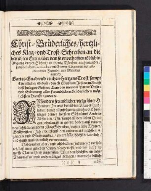 Christ-Brüderliches, hertzliches Klag- vnd Trost-Schreiben an die betrübten Eltern