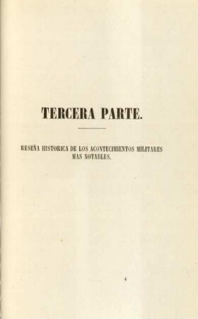 Tercera Parte. Resena historica de los acontecimientos militares mas notables