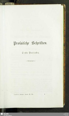 Prosaische Schriften. Erste Periode