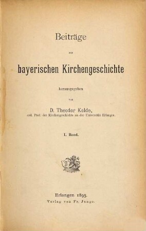 Beiträge zur bayerischen Kirchengeschichte. 1. 1895
