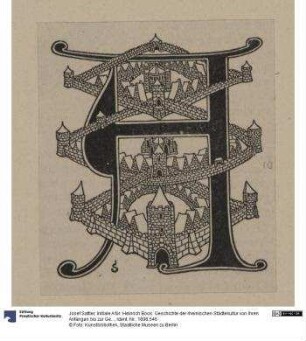 Initiale A für: Heinrich Boos. Geschichte der rheinischen Städtekultur von ihren Anfängen bis zur Gegenwart mit besonderer Berücksichtigung der Stadt Worms. Berlin: Stargardt 1897