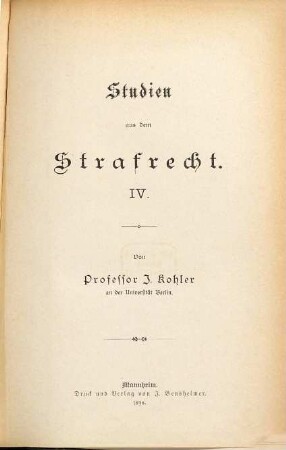 Studien aus dem Strafrecht, 4. Das Strafrecht der Italienischen Statuten vom 12. - 16. Jahrhundert : besonderer Theil ; erste Hälfte
