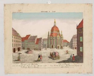 Guckkastenbild. Der Neumarkt in Dresden nach Norden mit der Frauenkirche und dem Friedens- oder Türkenbrunnen (links)