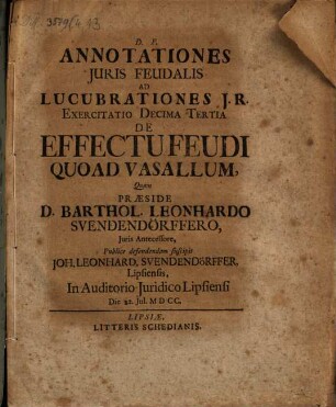 Annotationes Iuris Feudalis Ad Lucubrationes I.R. Exercitatio Decima Tertia De Effectu Feudi Quoad Vasallum