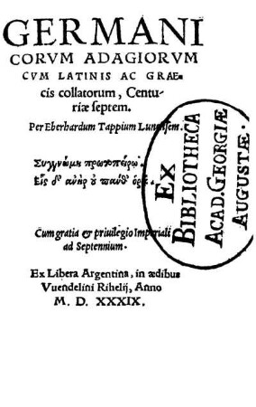 Germanicorum Adagiorum Cvm Latinis Ac Græcis collatorum, Centuriæ septem