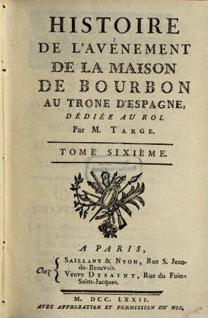 Histoire De L'avènement De La Maison De Bourbon Au Throne D'Espagne : Dédiée Au Roi, 6