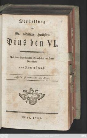 Vorstellung an Se. päbstliche Heiligkeit Pius den VI.