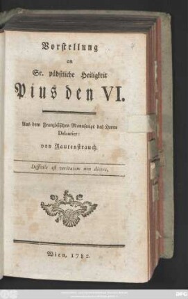 Vorstellung an Se. päbstliche Heiligkeit Pius den VI.