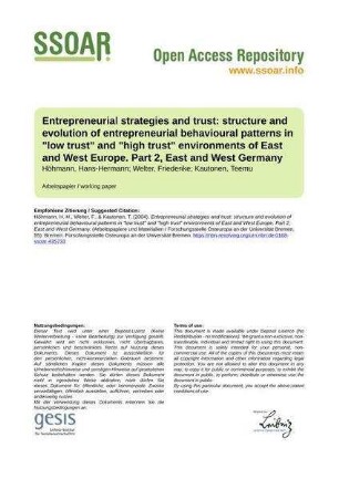 Entrepreneurial strategies and trust: structure and evolution of entrepreneurial behavioural patterns in "low trust" and "high trust" environments of East and West Europe. Part 2, East and West Germany