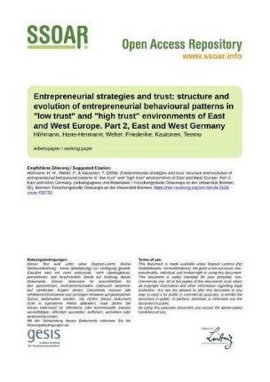 Entrepreneurial strategies and trust: structure and evolution of entrepreneurial behavioural patterns in "low trust" and "high trust" environments of East and West Europe. Part 2, East and West Germany