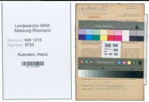 Entnazifizierung Heinz Kusmierz , geb. 12.05.1922 (Kaufmaennischer Angestellter)