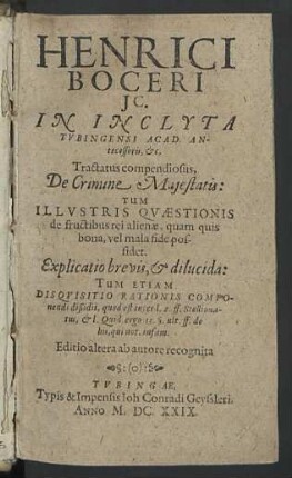 Henrici Boceri IC. In Inclyta Tubingensi Acad. Antecessoris, &c. Tractatus compendiosus, De Crimine Maiestatis