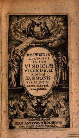 Rosweydus redivivus : i. e. vindiciae Kempensium Simon. Werlini pro libello de imit. Chr.