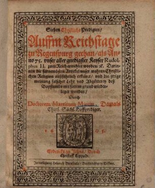 Sieben Christliche Predigten, auffm Reichstage zu Regenspurg Ao. 1575 ...