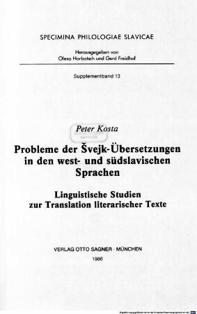 Probleme der Švejk-Übersetzungen in den west- und südslavischen Sprachen : linguistische Studien zur Translation literarischer Texte