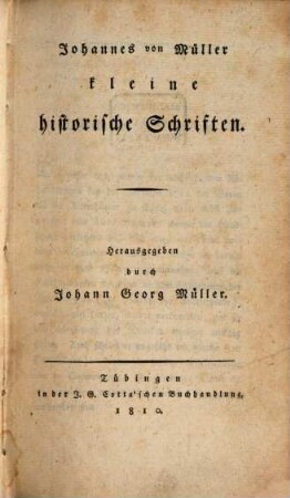 Johannes von Müllers sämmtliche Werke. 8, Kleine historische Schriften