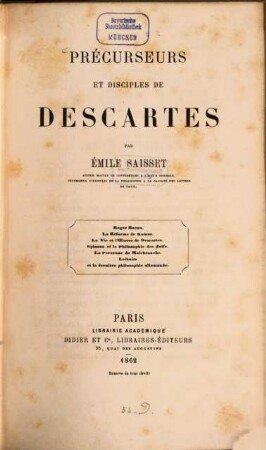 Précurseurs et disciples de Descartes : Roger Bacon. La réforme de Ramus. La vie et l'oeuvre de Descartes. Spinoza et la philosophie de Juifs. La personne de Malebranche. Leibnitz et la dernière philosophie allemande