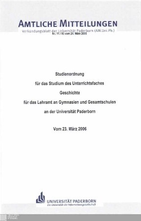 Studienordnung für das Studium des Unterrichtsfaches Geschichte für das Lehramt an Gymnasien und Gesamtschulen an der Universität Paderborn : vom 23. März 2006