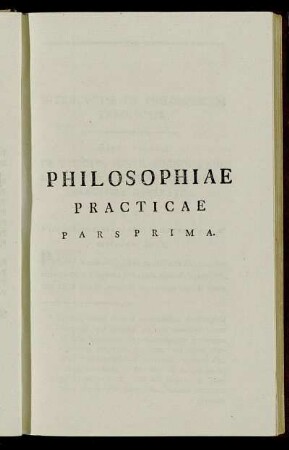 Philosophiae Practicae. Pars Prima.
