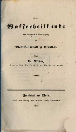 Über die Wasserheilkunde : mit besonderer Berücksichtigung der Wasserheilanstalt zu Cronthal