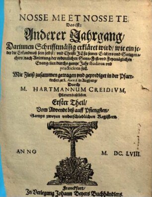 Nosse me et nosse te d. i. Anderer Jahrgang ... : mit Fleiß zusammengetragen und geprediget in der Pfarrkirchen zu S. Anna in Augsburg, 1