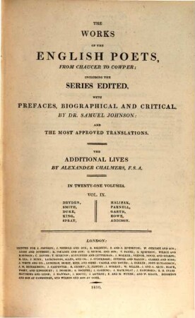 The works of the English poets, from Chaucer to Cowper : in 21 volumes, Vol. IX. Dryden, Smith, Duke, King, Sprat, Hallifax, Parnell, Garth, Rowe, Addison