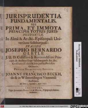 Iurisprudentia Fundamentalis. Seu Prima, Et Immota Principia Totius Iurisprudentiae