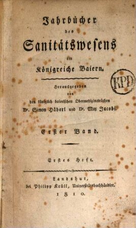 Jahrbücher des Sanitätswesens im Königreiche Baiern. 1,1. 1810