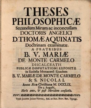 Theses philosophicae secundum miram ac inconcussam doctoris angelici D. Thomae Aquinatis doctrinam examinatae