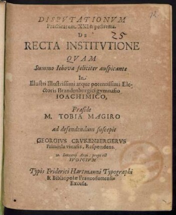 Disputationum Practicarum XXI & postrema. De Recta Institutione