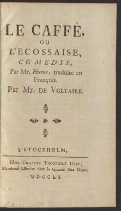 Le Caffé, Ou L'Ecossaise : Comedie