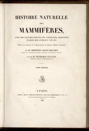 T. 1, Text: Histoire Naturelle Des Mammifères,. Tome Premier