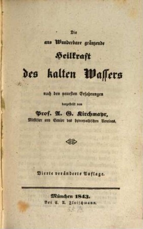 Die ans Wunderbare gränzende Heilkraft des kalten Wassers : nach den neuesten Erfahrungen dargestellt