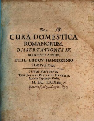 De cura domestica Romanorum dissertationes IV.