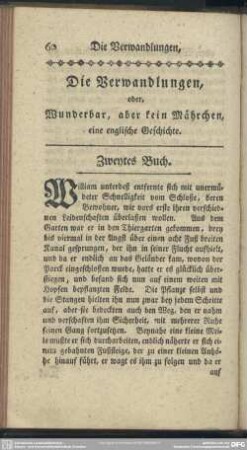 Die Verwandlungen, oder, Wundbar, aber kein Mährchen, eine englische Geschichte. Zweytes Buch