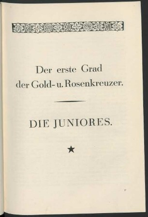 Der erste Grad der Gold- u. Rosenkreuzer. Die Juniores.