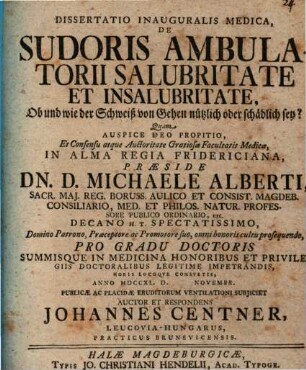 Dissertatio Inauguralis Medica, De Sudoris Ambulatorii Salubritate Et Insalubritate : = Ob und wie der Schweiß von Gehen nützlich oder schädlich sey?