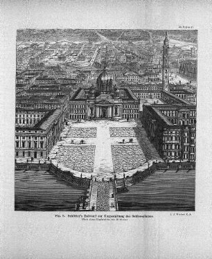 Fig. 8. Schlüter's Entwurf zur Umgestaltung des Schlossplatzes