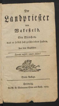 Der Landpriester von Wakefield : Ein Märchen, das er selbst soll geschrieben haben ; Aus dem Englischen