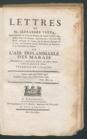 Lettres de Mr. Alexandre Volta, ... sur l'air inflammable des Marais. Auxquelles on a ajouté trois Lettres du même Auteur tirées du Journal de Milan. Traduites de l'Italien. -