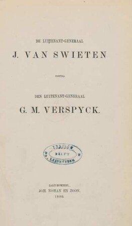 De Luitenant-Generaal J. van Swieten contra den Luitenant-Generaal G. M. Verspyck