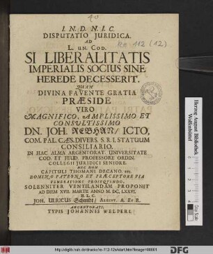 Disputatio Iuridica. Ad L. Un. Cod. Si Liberalitatis Imperialis Socius Sine Herede Decesserit