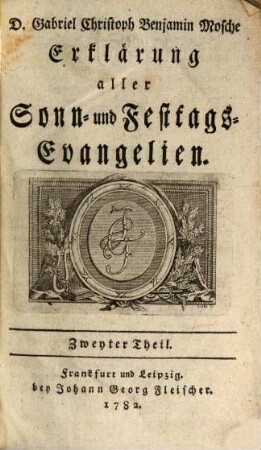 D. Gabriel Christoph Benjamin Mosche Erklärung aller Sonn- und Festtags-Evangelien, 2
